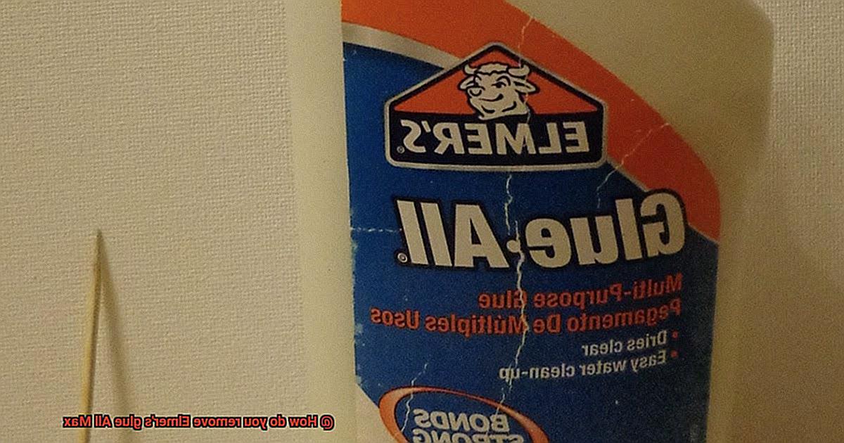 How do you remove Elmer's glue All Max-2