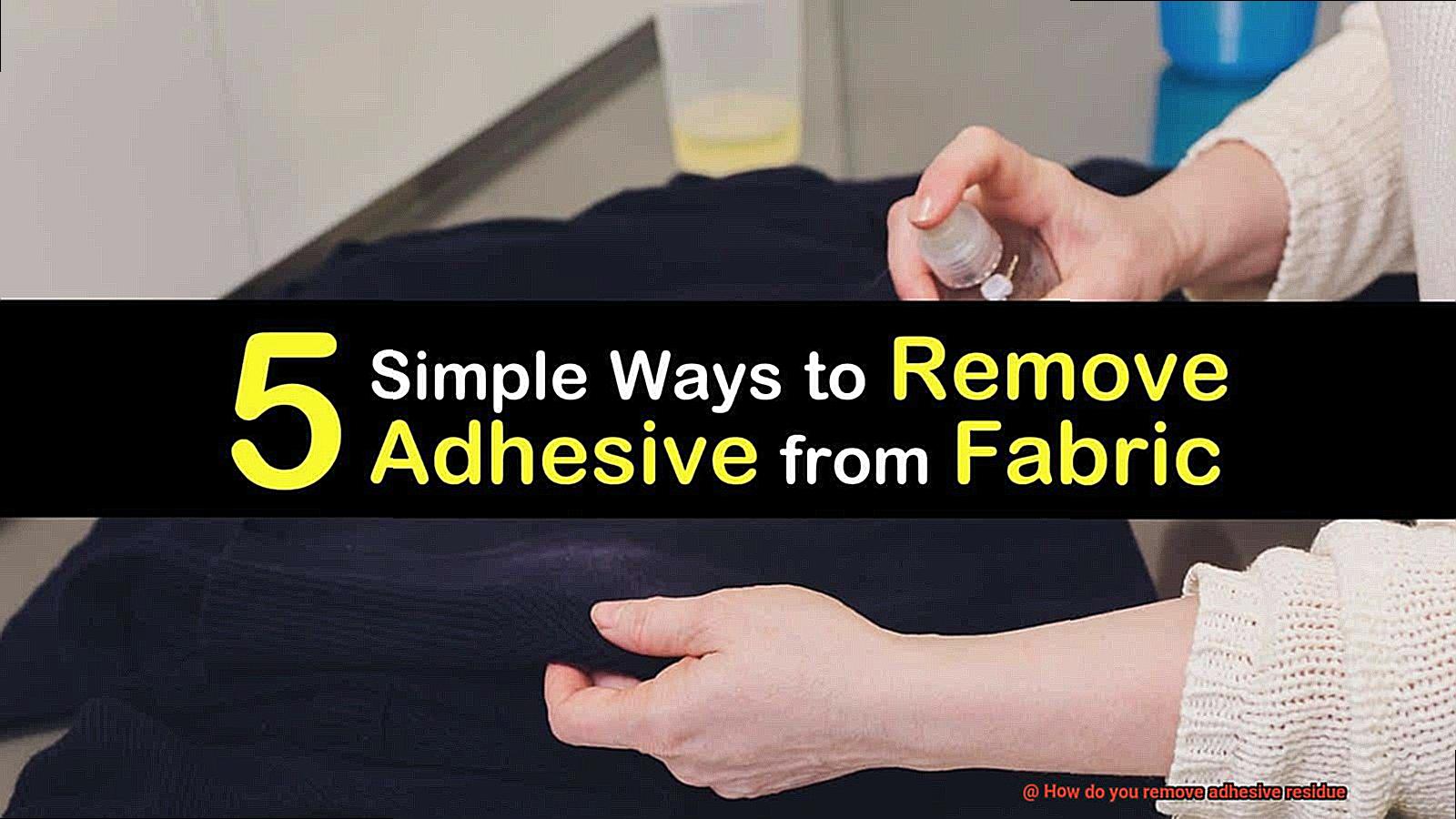 How do you remove adhesive residue-3