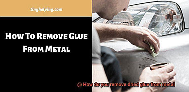 How do you remove dried glue from metal-2