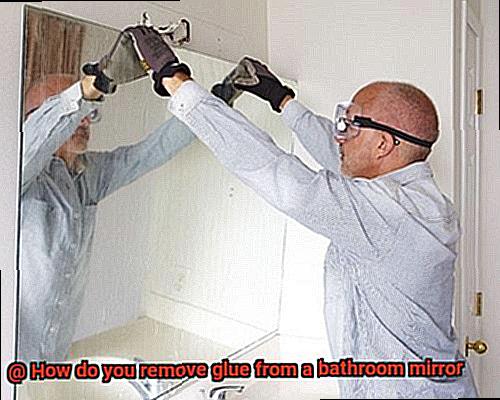 How do you remove glue from a bathroom mirror-4