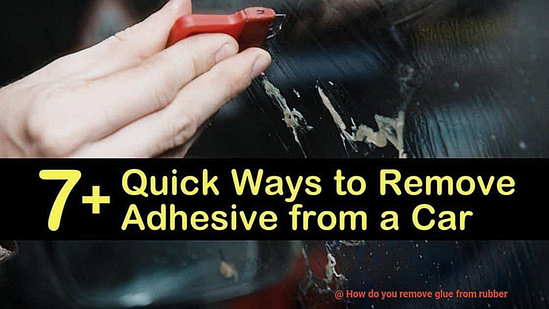 How do you remove glue from rubber-4