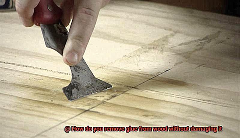 How do you remove glue from wood without damaging it-2