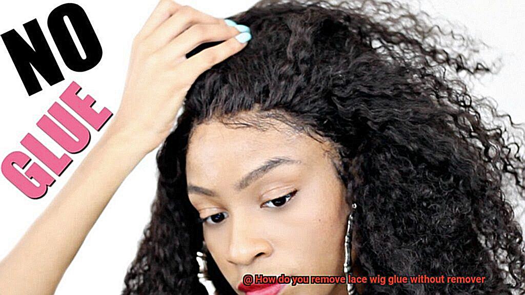 How do you remove lace wig glue without remover-4