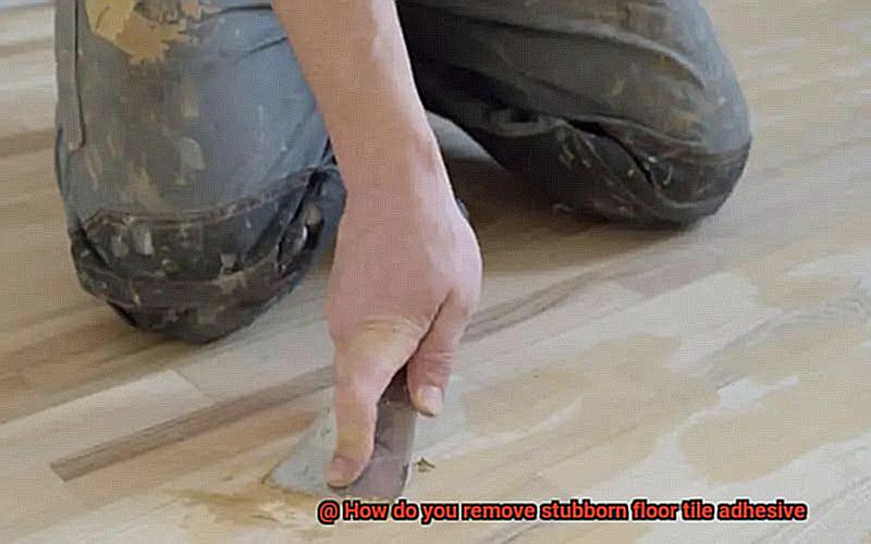 How do you remove stubborn floor tile adhesive-2