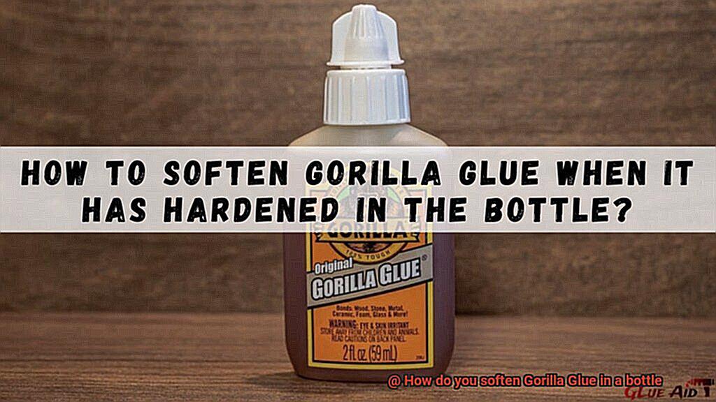 How do you soften Gorilla Glue in a bottle-4