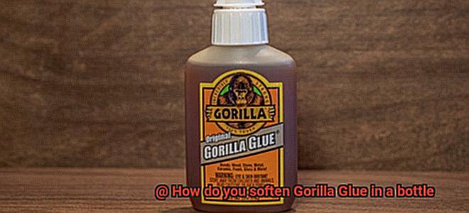 How do you soften Gorilla Glue in a bottle-3