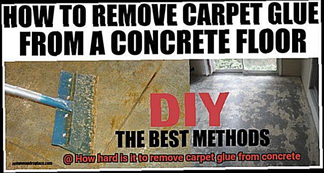 How hard is it to remove carpet glue from concrete-3