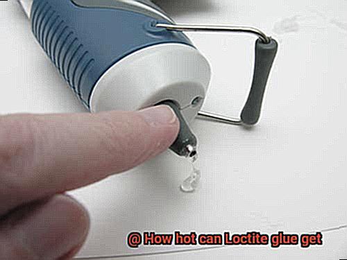 How hot can Loctite glue get-2