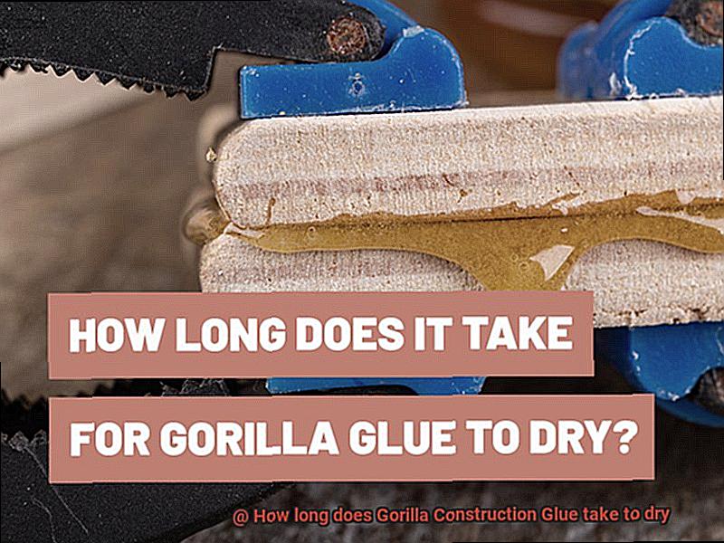 How long does Gorilla Construction Glue take to dry-2