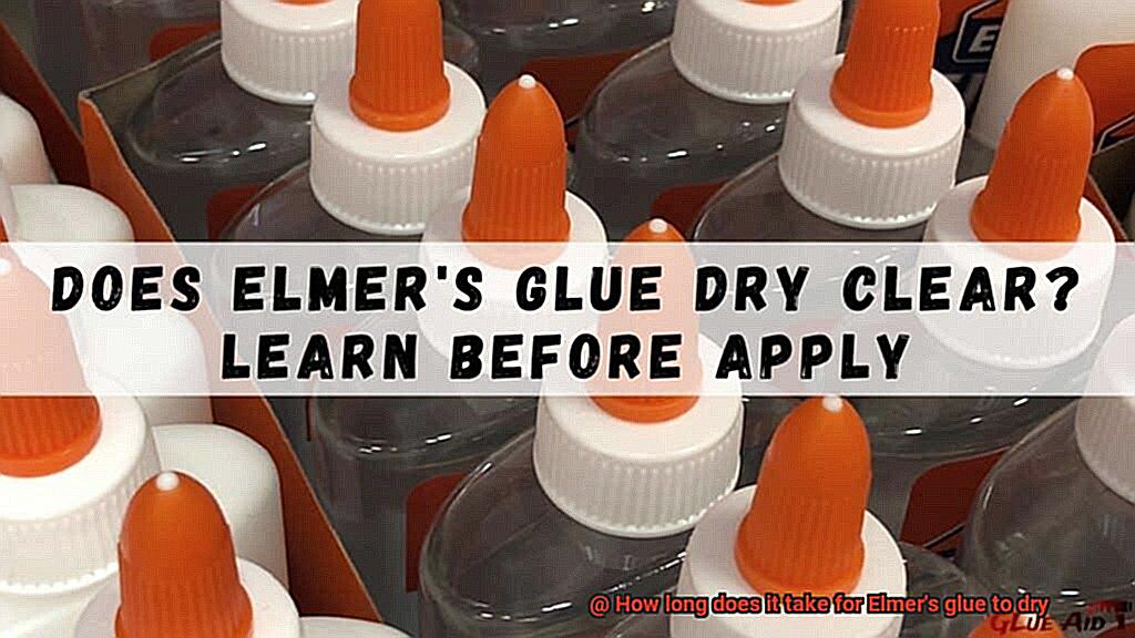 How long does it take for Elmer’s glue to dry? Glue Things