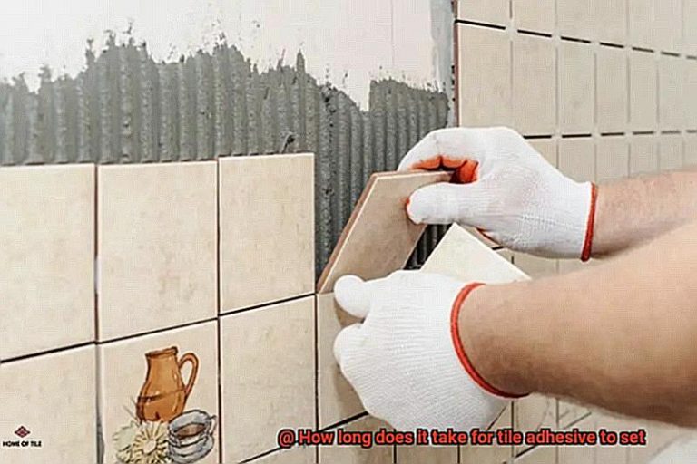 How long does it take for tile adhesive to set? Glue Things