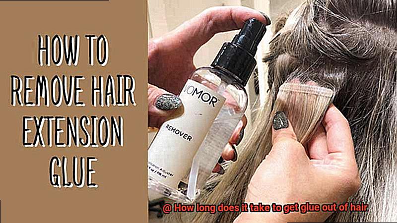 How long does it take to get glue out of hair-5