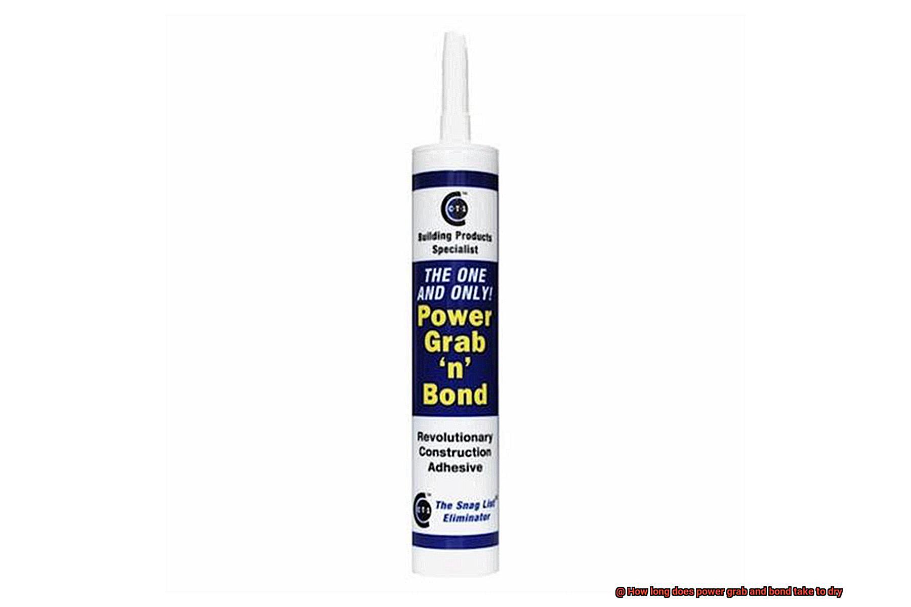 How long does power grab and bond take to dry-4