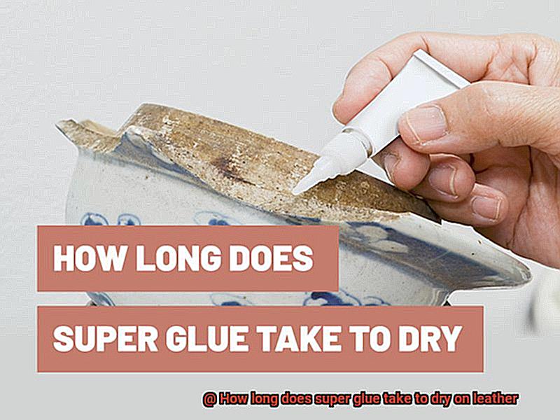 How long does super glue take to dry on leather-4