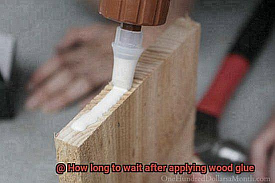 How long to wait after applying wood glue-5