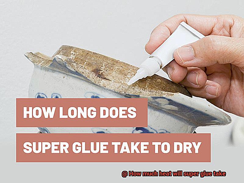 How much heat will super glue take-4
