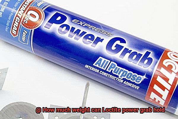 How much weight can Loctite power grab hold-2