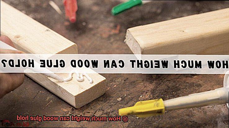 How much weight can wood glue hold-3