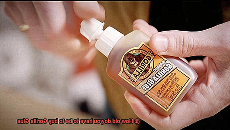 How old do you have to be to buy Gorilla Glue-3