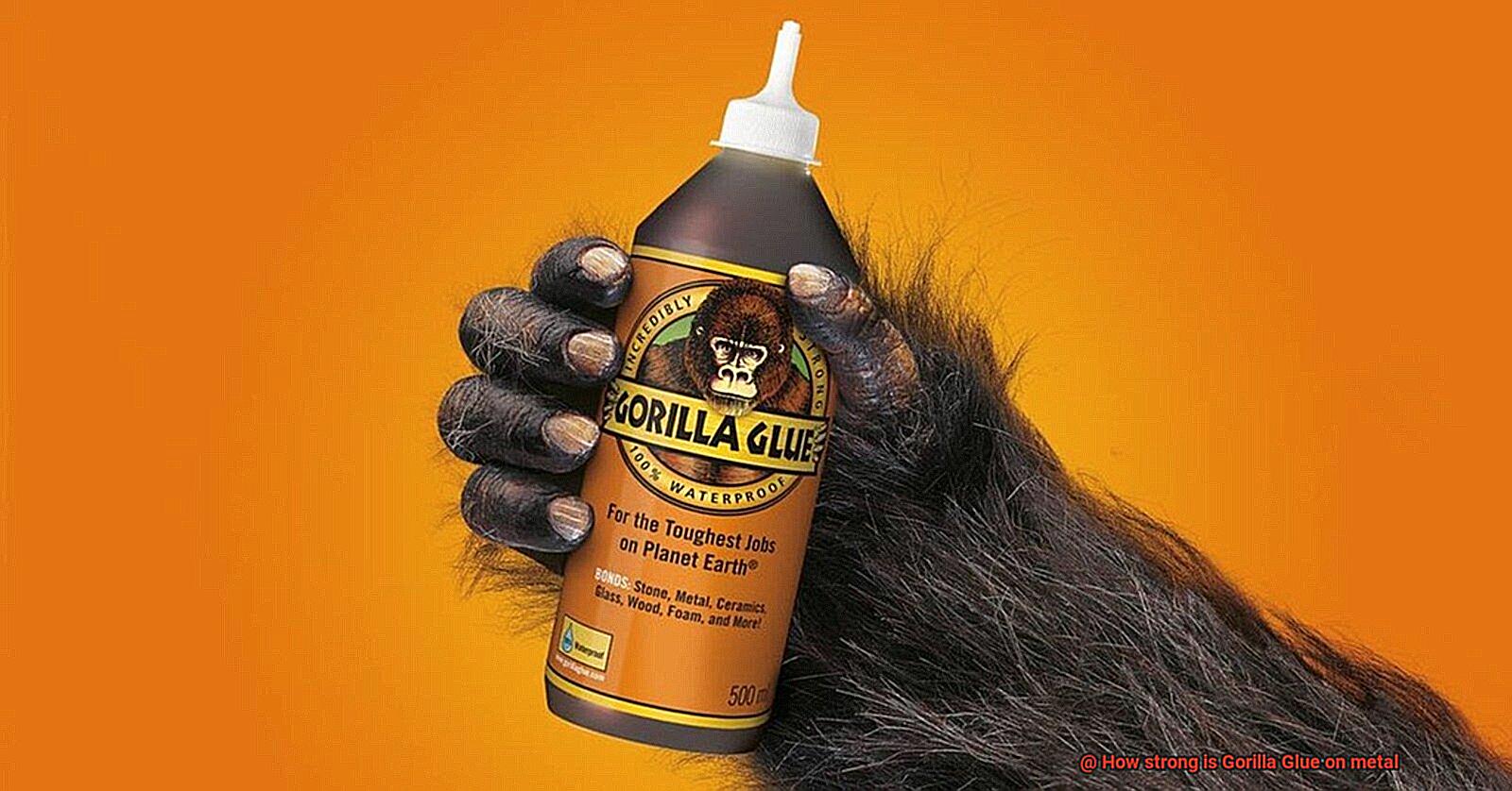How strong is Gorilla Glue on metal-5