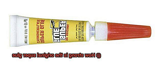 How strong is the original super glue-5
