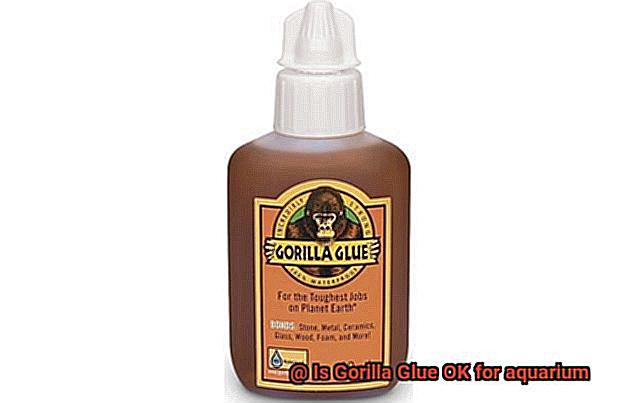Is Gorilla Glue OK for aquarium-5