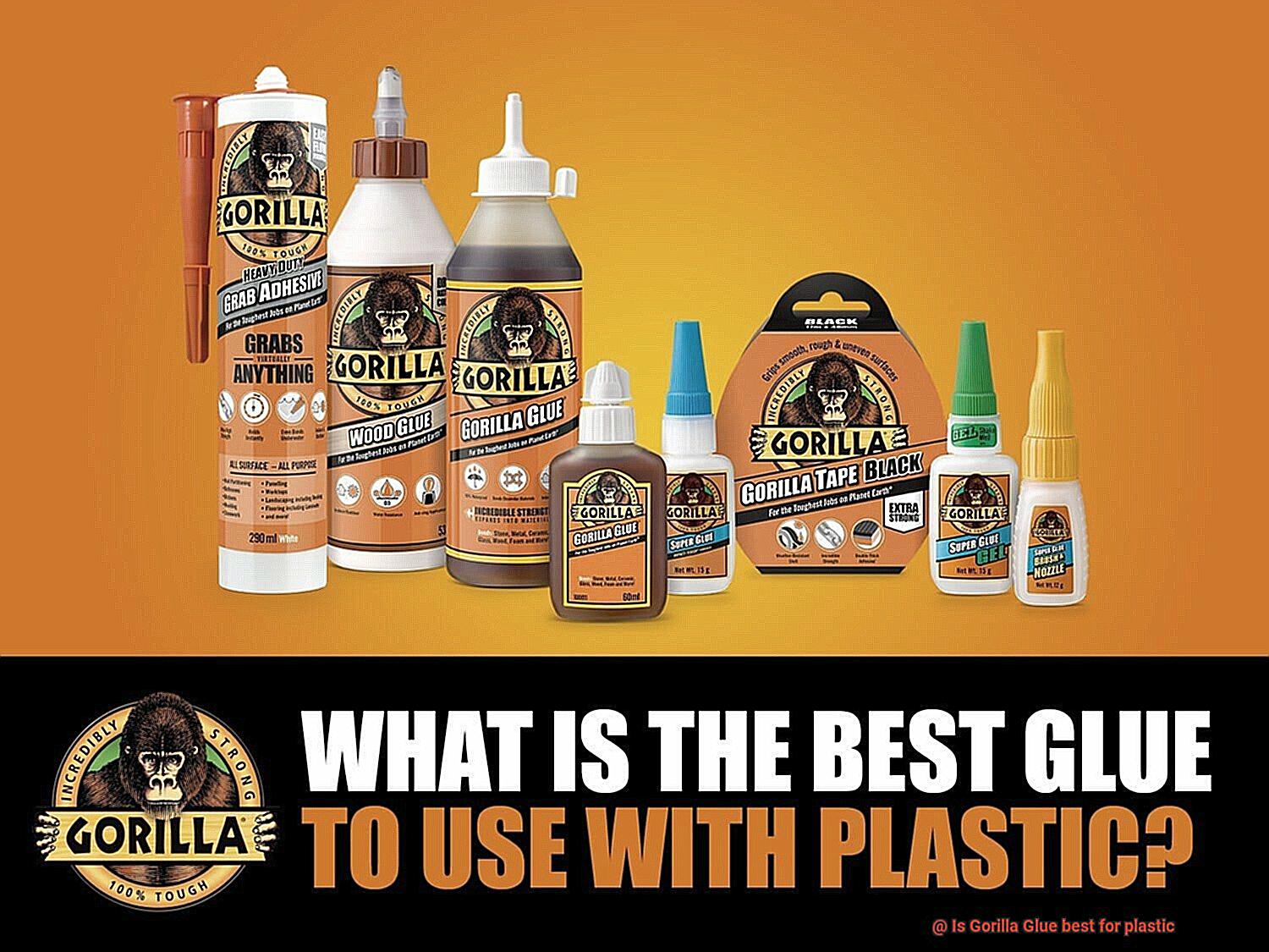 Is Gorilla Glue best for plastic-2