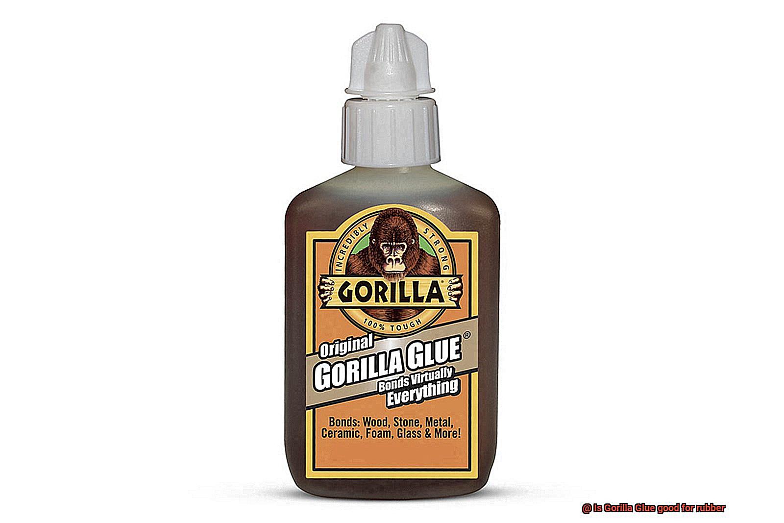 Is Gorilla Glue good for rubber-2