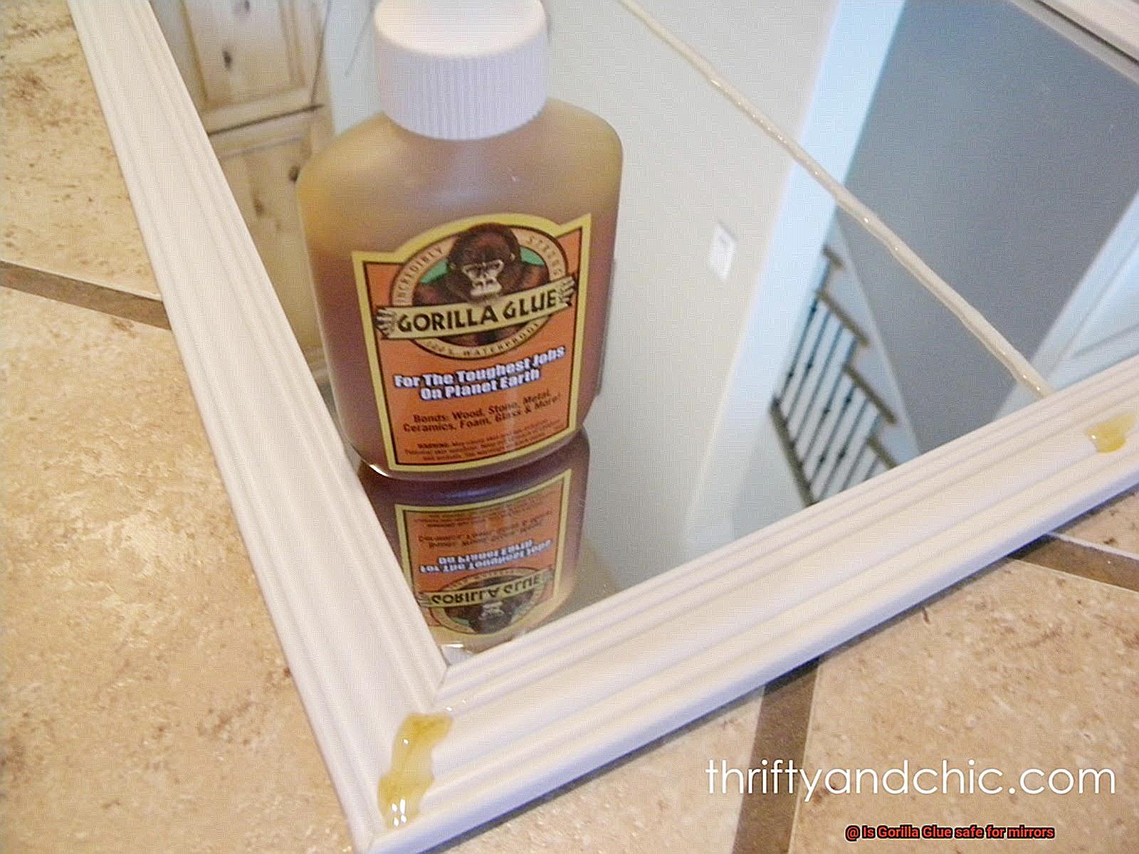 Is Gorilla Glue safe for mirrors-3