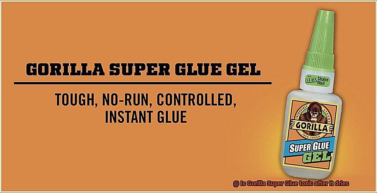 Is Gorilla Super Glue toxic after it dries-3