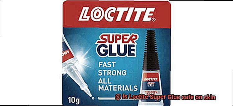 Is Loctite Super Glue safe on skin-4