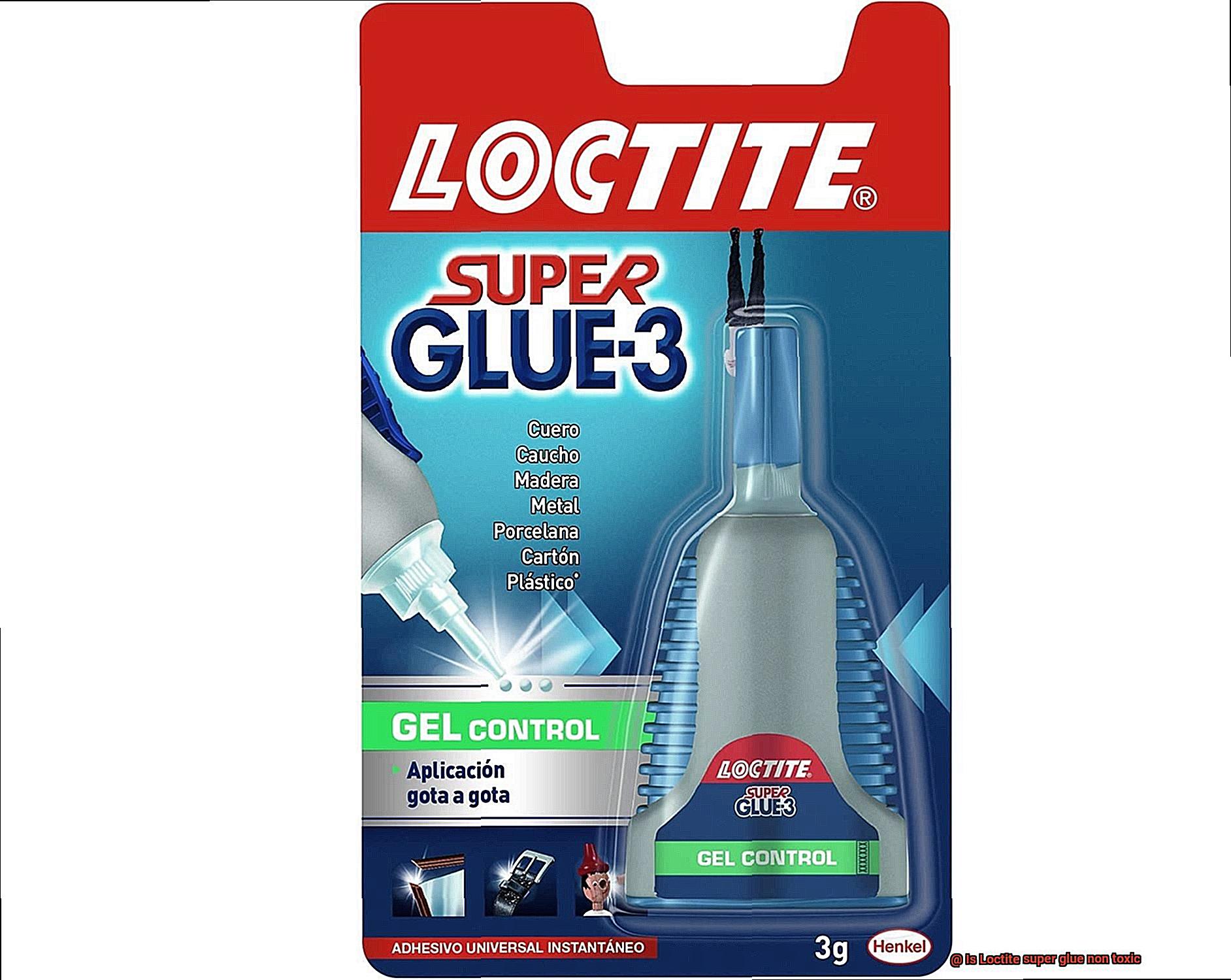 Is Loctite super glue non toxic-3