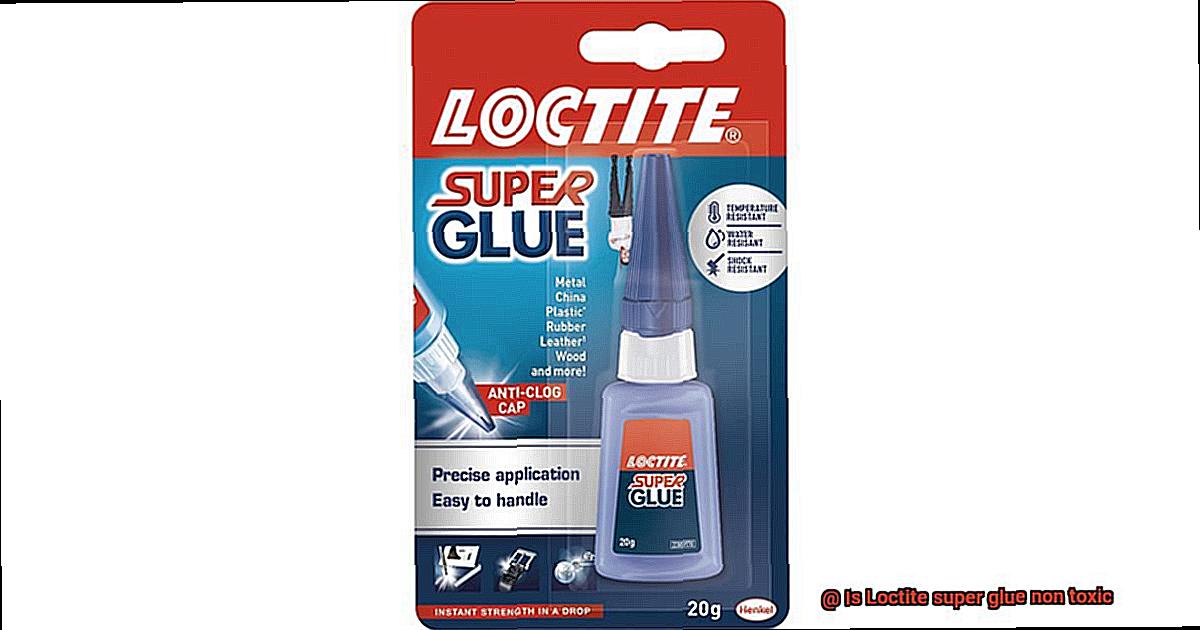 Is Loctite super glue non toxic-4