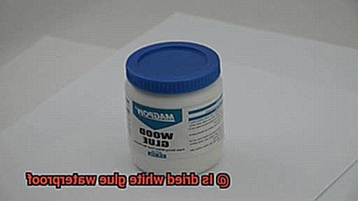 Is dried white glue waterproof-2
