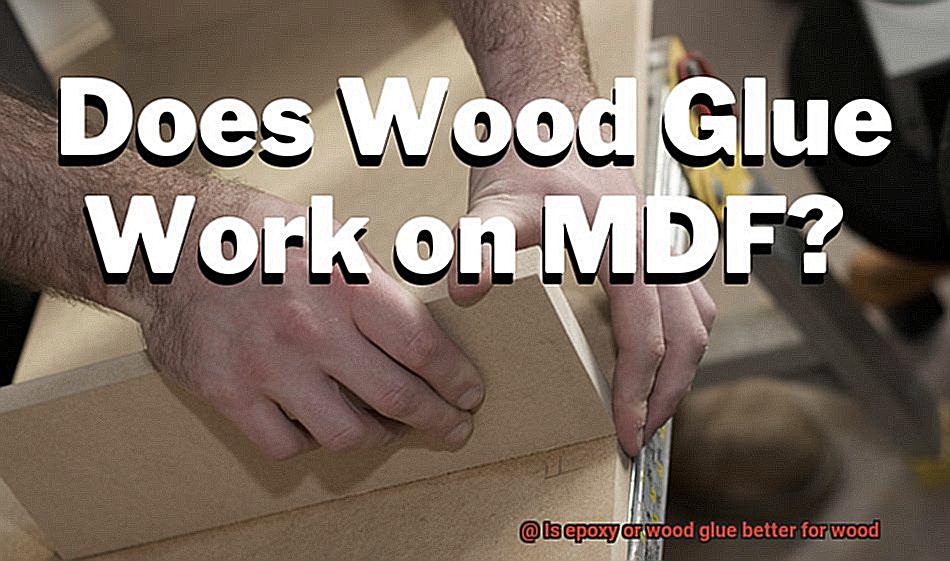 Is epoxy or wood glue better for wood-3
