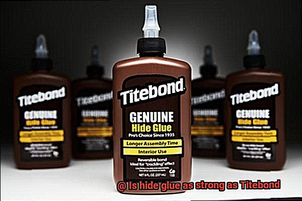 Is hide glue as strong as Titebond-3