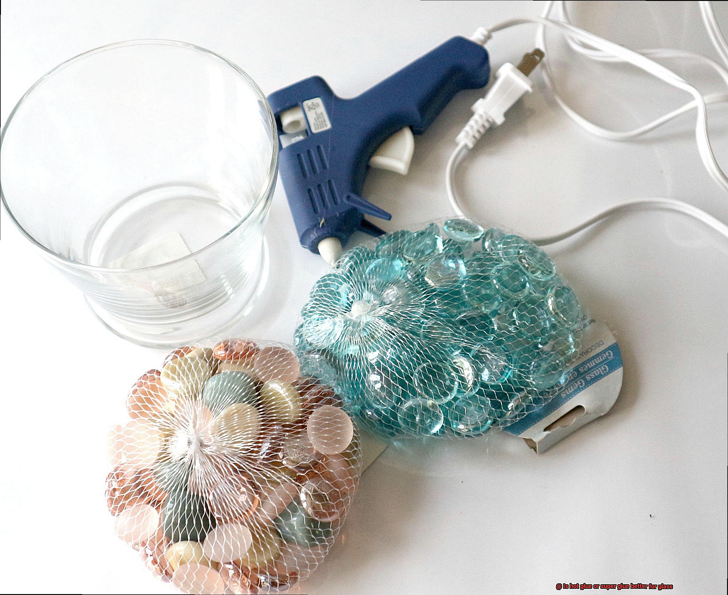 Is hot glue or super glue better for glass-4