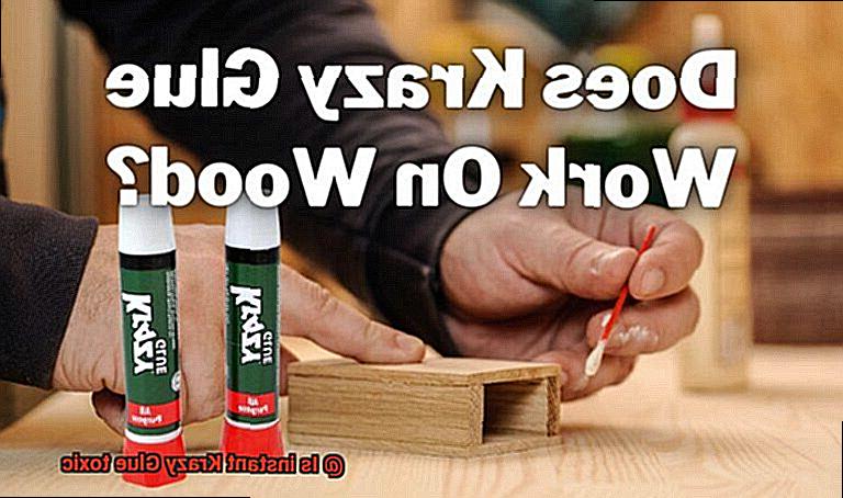 Is instant Krazy Glue toxic-3