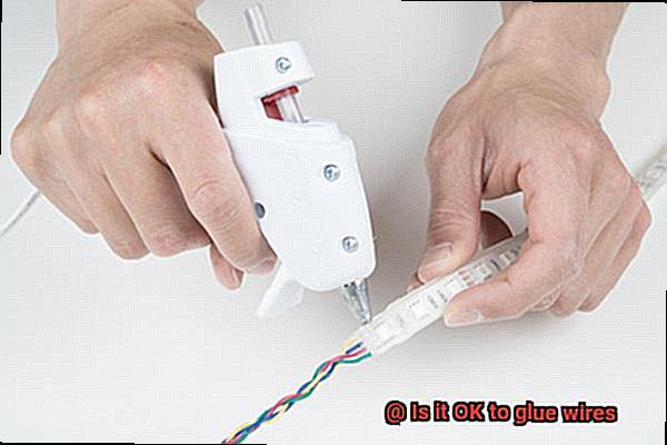 Is it OK to glue wires-3