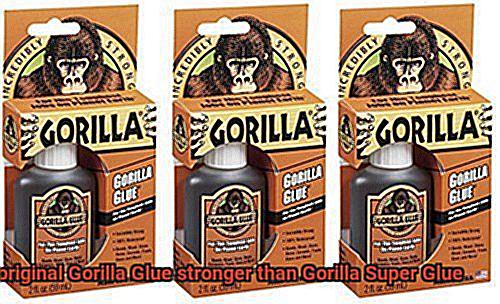Is original Gorilla Glue stronger than Gorilla Super Glue-2