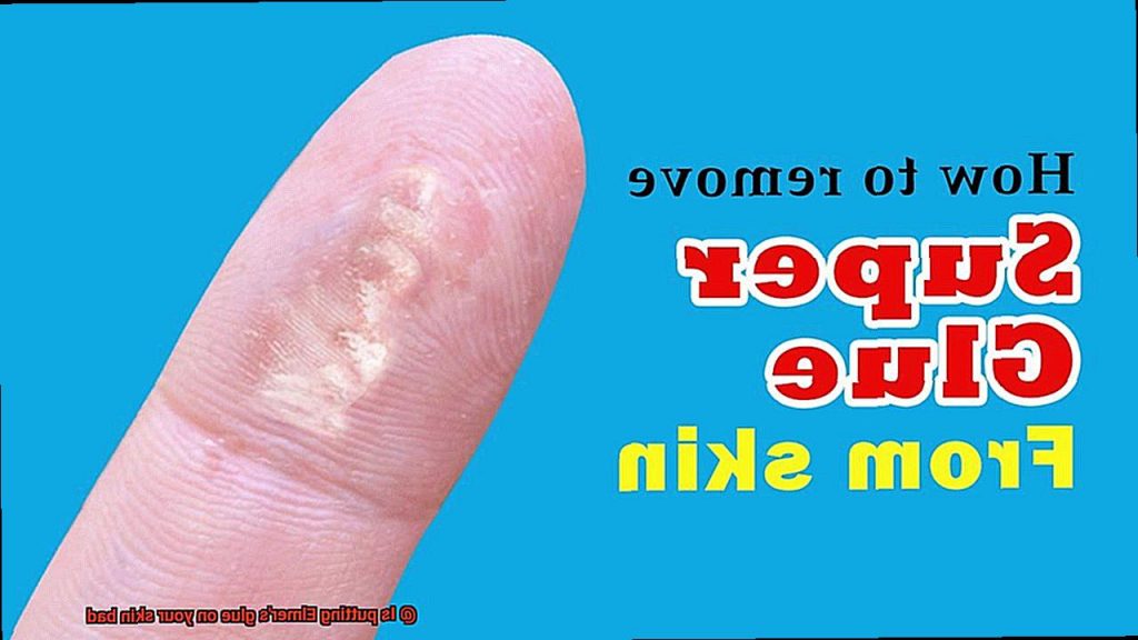 Is putting Elmer’s glue on your skin bad? Glue Things