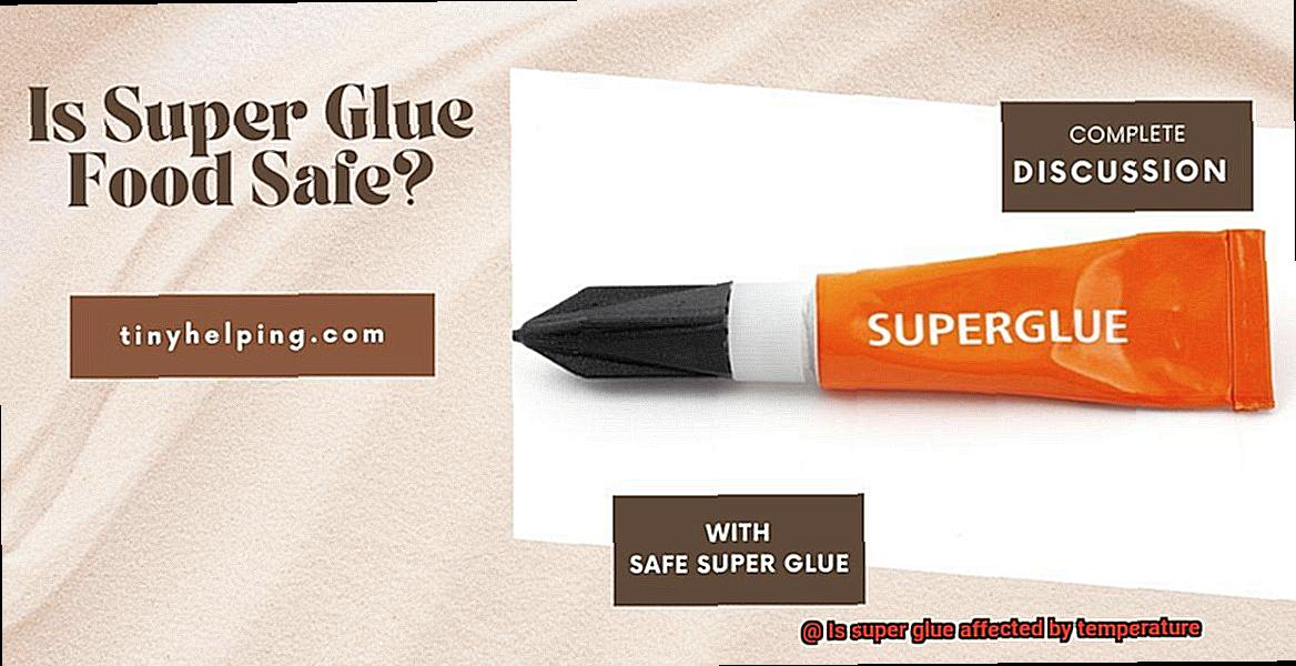 Is super glue affected by temperature-4