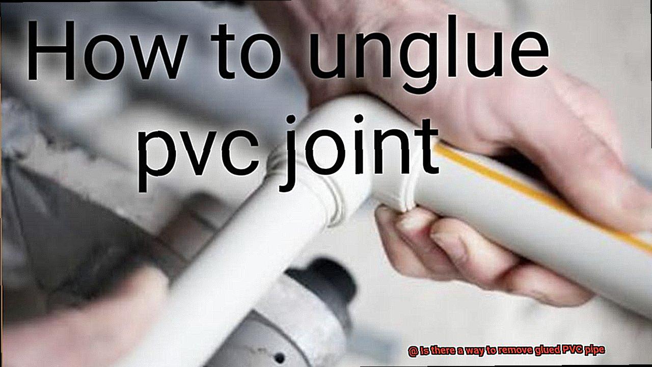 Is there a way to remove glued PVC pipe-5