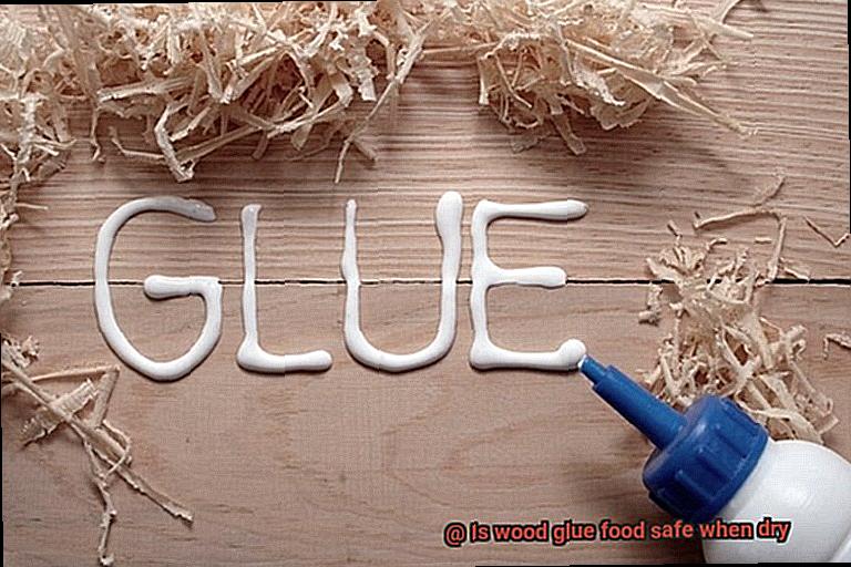 Is wood glue food safe when dry-2