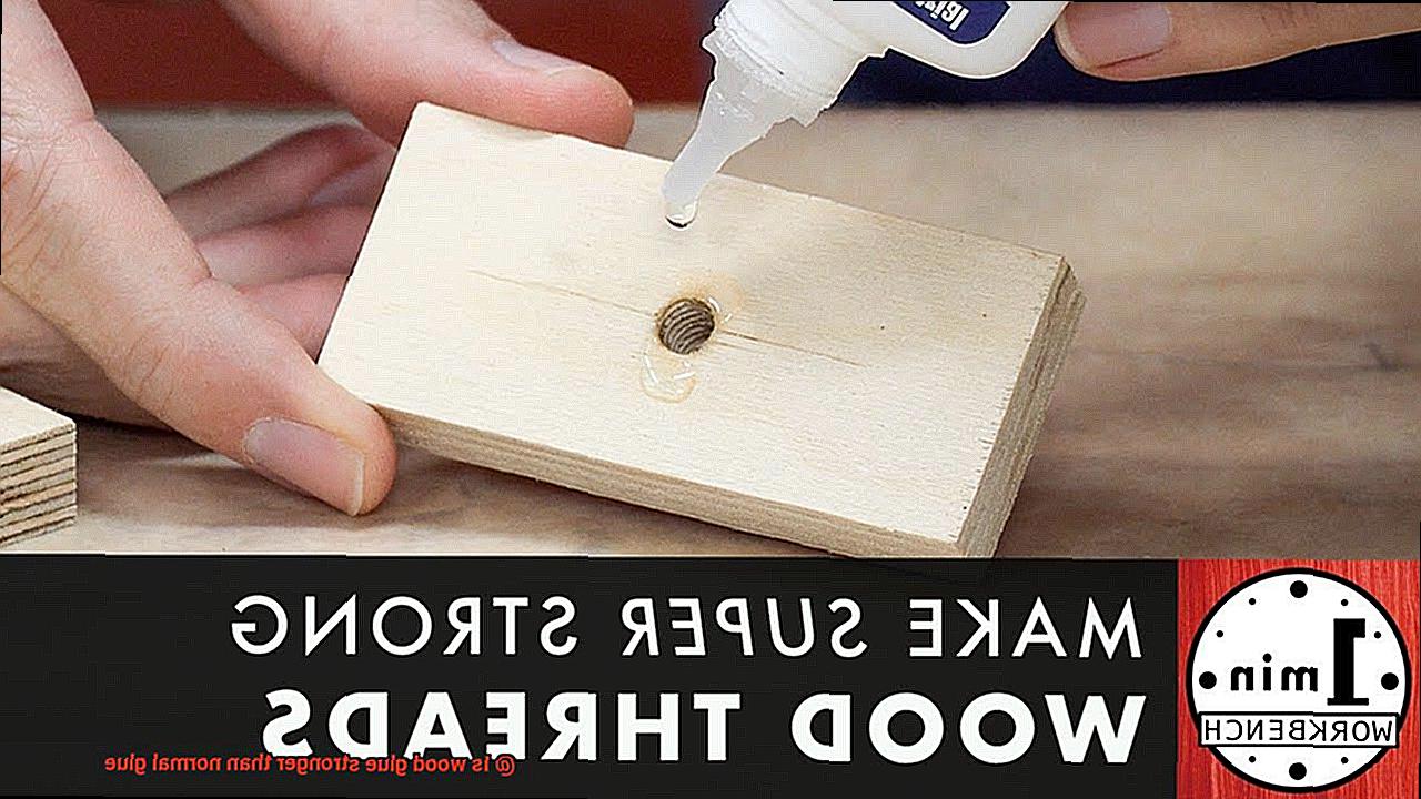 Is wood glue stronger than normal glue-2