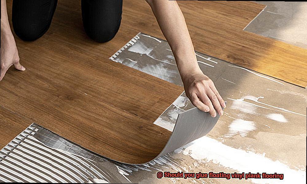 Should you glue floating vinyl plank flooring-2