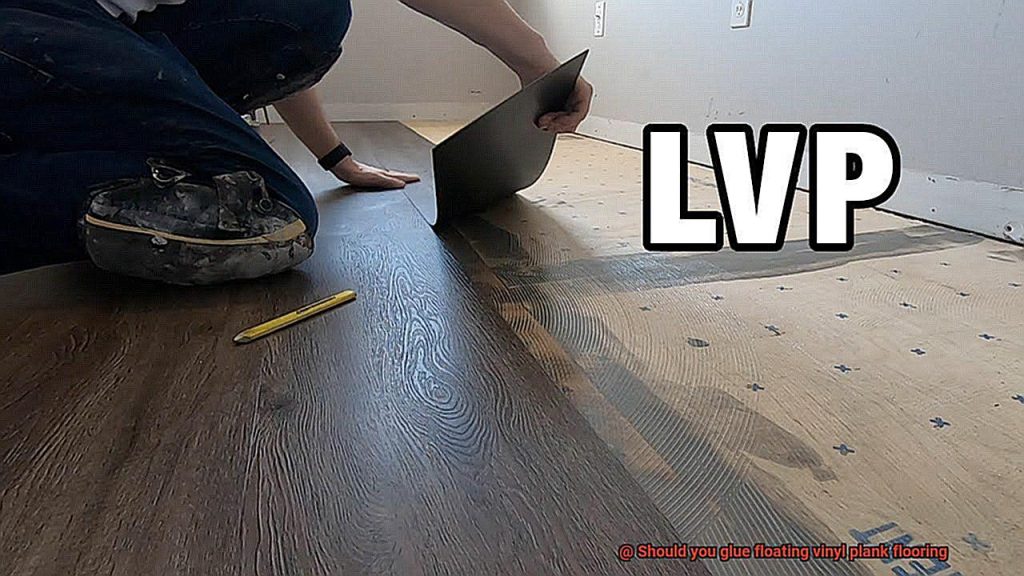 Should you glue floating vinyl plank flooring? Glue Things