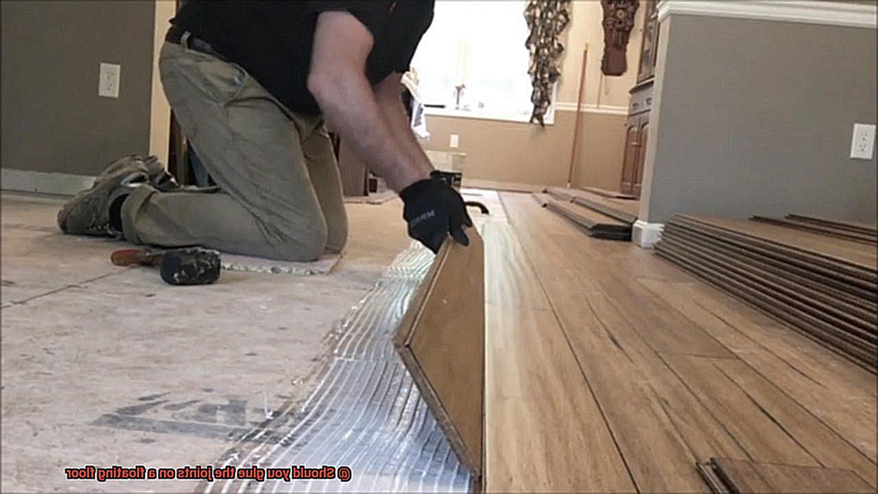 Should you glue the joints on a floating floor-3