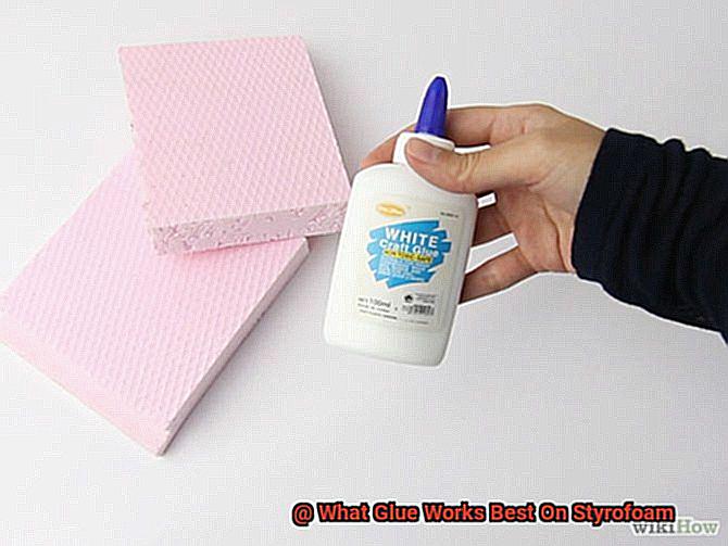 What Glue Works Best On Styrofoam-2