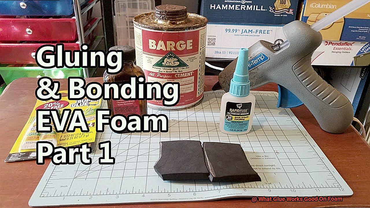 What Glue Works Good On Foam-3